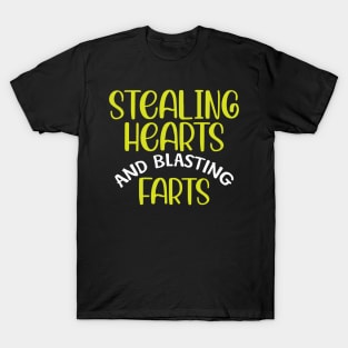 Stealing Hearts & Blasting Farts T-Shirt